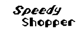 SPEEDY SHOPPER trademark