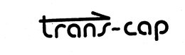 TRANS-CAP trademark