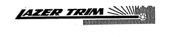 LAZER TRIM trademark