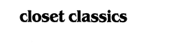 CLOSET CLASSICS trademark