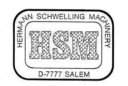 HSM HERMANN SCHWELLING MACHINERY D-7777 SALEM trademark