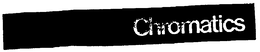 CHROMATICS trademark