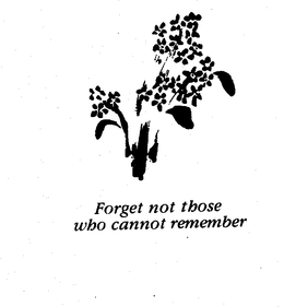 FORGET NOT THOSE WHO CANNOT REMEMBER trademark