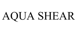 AQUA SHEAR trademark