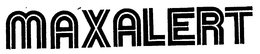 MAXALERT trademark