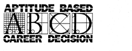 APTITUDE BASED ABCD CAREER DECISION trademark
