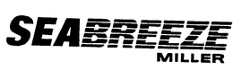 SEABREEZE MILLER trademark
