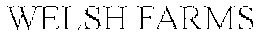 WELSH FARMS trademark
