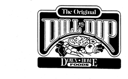 THE ORIGINAL DILL DIP DOWN HOME FOODS trademark