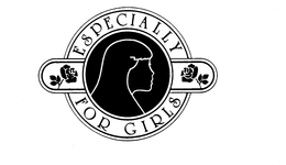 ESPECIALLY FOR GIRLS trademark