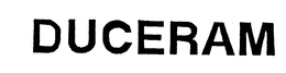 DUCERAM trademark