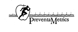 PREVENTAMETRICS trademark