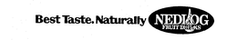 BEST TASTE. NATURALLY NEDLOG FRUIT DRINKS trademark