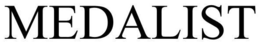 MEDALIST trademark