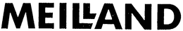 MEILLAND trademark
