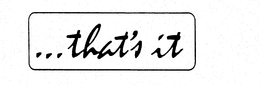 ...THAT'S IT trademark