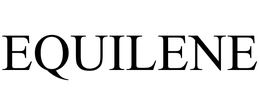EQUILENE trademark