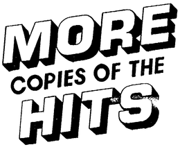 MORE COPIES OF THE HITS trademark