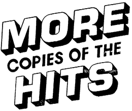 MORE COPIES OF THE HITS trademark