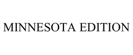 MINNESOTA EDITION trademark
