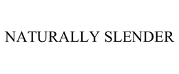 NATURALLY SLENDER trademark