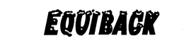 EQUIBACK trademark