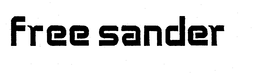 FREE SANDER trademark