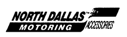 NORTH DALLAS MOTORING ACCESSORIES trademark