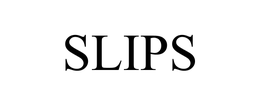 SLIPS trademark