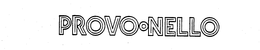 PROVO-NELLO trademark