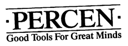 -PERCEN- GOOD TOOLS FOR GREAT MINDS trademark