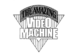 THE AMAZING VIDEO MACHINE trademark