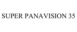 SUPER PANAVISION 35 trademark