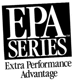 EPA SERIES EXTRA PERFORMANCE ADVANTAGE trademark