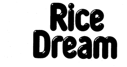 RICE DREAM trademark