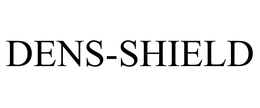 DENS-SHIELD trademark