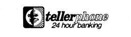 TELLERPHONE 24 HOUR BANKING trademark
