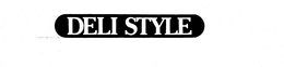 DELI STYLE trademark