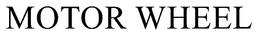 MOTOR WHEEL trademark