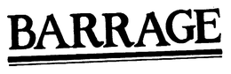 BARRAGE trademark
