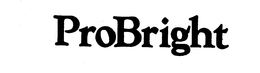 PROBRIGHT trademark