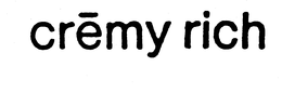 CREMY RICH trademark