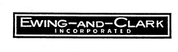 EWING-AND-CLARK INCORPORATED trademark