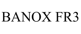 BANOX FR3 trademark