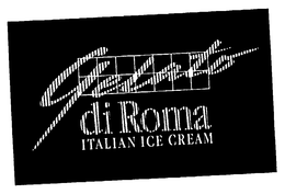 GELATO DI ROMA ITALIAN ICE CREAM trademark
