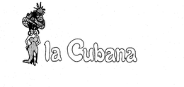 LA CUBANA trademark