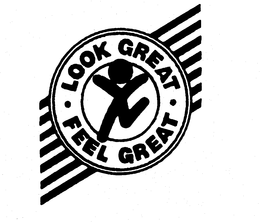 LOOK GREAT-FEEL GREAT trademark