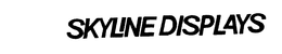 SKYLINE DISPLAYS trademark