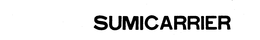 SUMICARRIER trademark