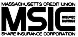 MSIC MASSACHUSETTS CREDIT UNION SHARE INSURANCE CORPORATION INSURED SAVINGS trademark